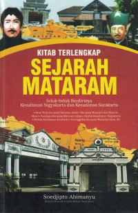 Kitab Terlengkap Sejarah Mataram Seluk Beluk Berdirinya Kesultanan Yogyakarta dan Kesunanan Surakarta - 11734.35; 11915