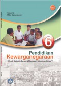 Pendidikan Kewarganegaraan 6 : Untuk Sekolah Dasar dan Madrasah Ibtidaiyah Kelas VI