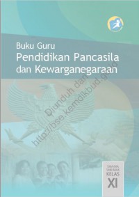 pendidikan pancasila dan kewarganegaraan :buku guru SMA/MA SMK/MAK kelas XI