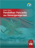 pendidikan pancasila dan kewarganegaraan : buku guru SMP/MTS kelas VIII