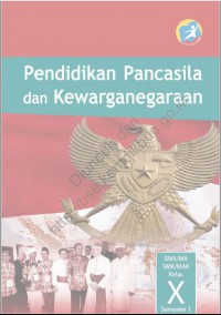 pendidikan pancasila dan kewarganegaraan : SMA/MA SMK/MAK kelas X semester I