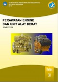 perawatan engine dan unit alat berat : kelas XI semester 6