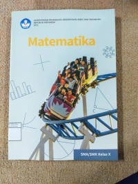 Matematika untuk SMA /SMK Kelas X (Buku Siswa Sekolah Penggerak)