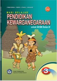 Mari Belajar Pendidikan Kewarganegaraan : Kls III