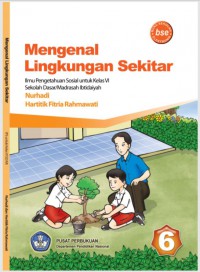 Mengenal Lingkungan Sekitar SD/MI : kls 6