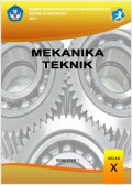 Mekanika Teknik : kls X Semester 1