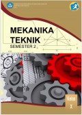 Mekanika Teknik : Kls X Semester 2