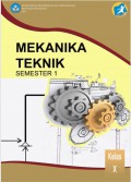 Mekanika Teknik : Kls X Semester 1