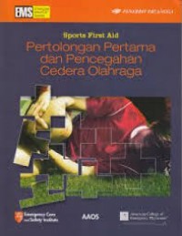 Pertolongan Pertama dan Pencegahan Cedera Olahraga = Sports First Aid