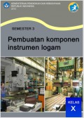 Pembuatan Komponen Instrumen Logam : kls X semester 3