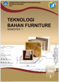 Teknologi BAhan Furniture : kls X Semester 1