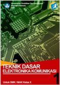 Teknik Dasar Elektronika Komunikasi SMK/MAK : kls X semester 1