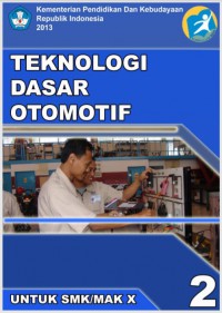 Teknologi Dasar Otomotif SMA/MAK : kls X Semester 2