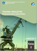 teknik industri penanganan material : kelas x semester 2