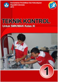 Teknik Kontrol SMK/MAK : kls XI Semester 1